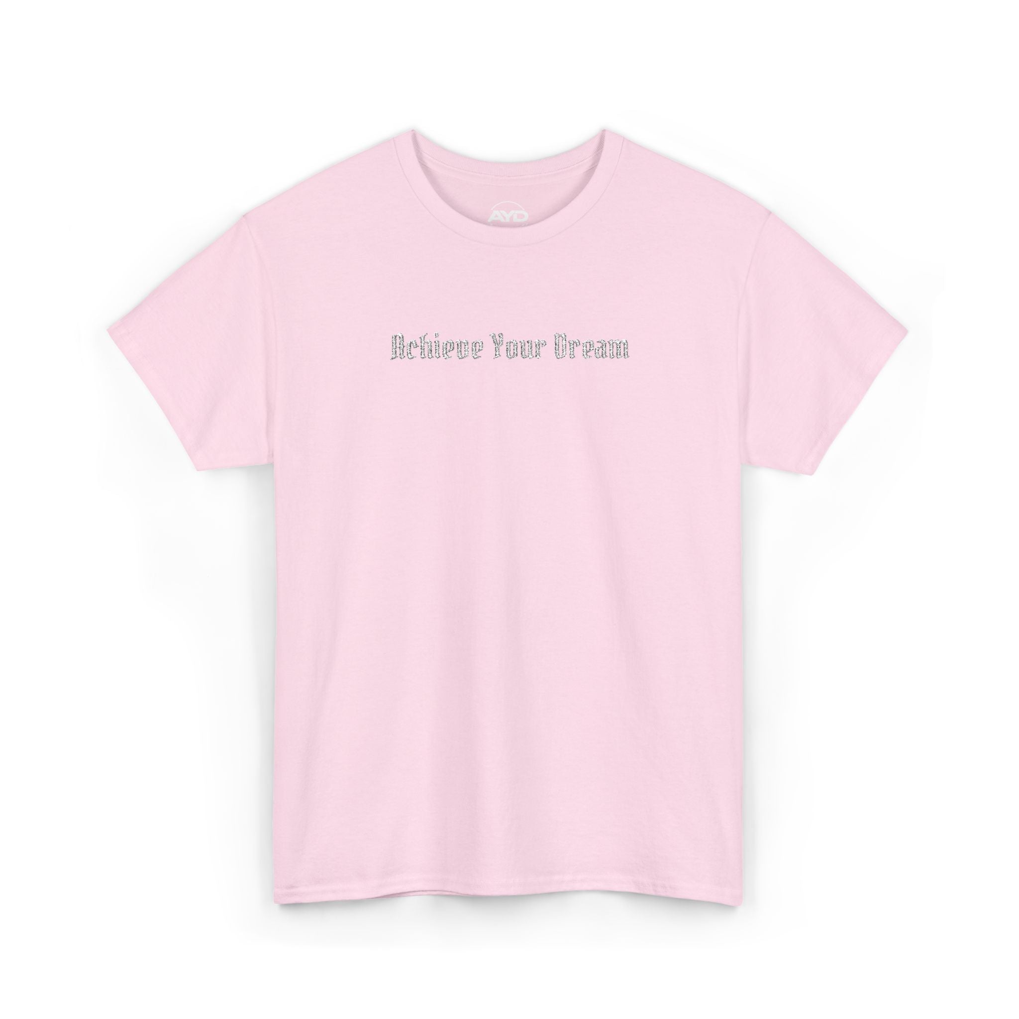 AYD - AchieveYourDream T-Shirt - Various colors